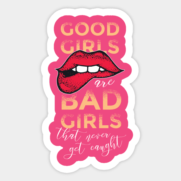 Good Girls Bad Girls Graphic Tee Sticker by vexeltees